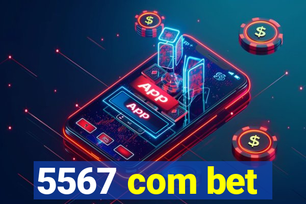 5567 com bet